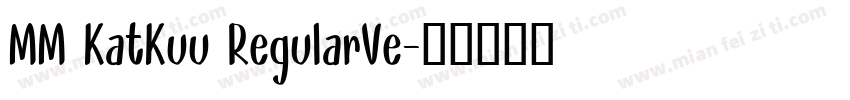 MM KatKuu RegularVe字体转换